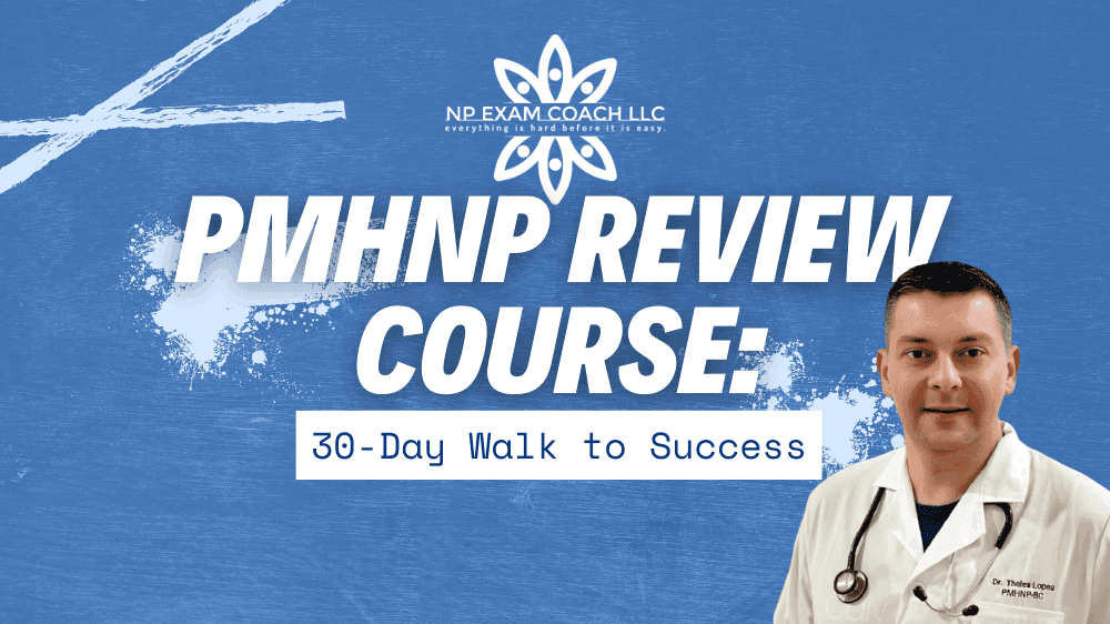 PMHNP Review Course 30 Days Walk to Success